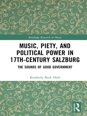 cover image of Music, Piety, and Political Power in 17th-Century Salzburg